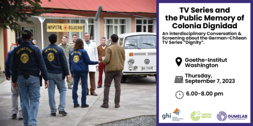 An interdisciplinary conversation about & screening of the German-Chilean TV Series “Dignity” - September 07, 2023