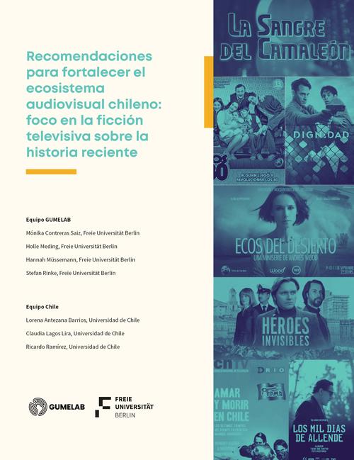 Recomendaciones para fortalecer el ecosistema audiovisual chileno: foco en la ficción televisiva sobre la historia reciente